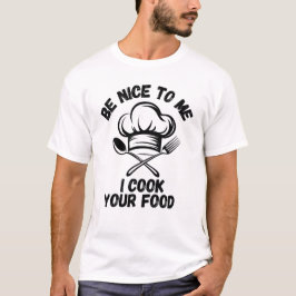 Be Nice to Meあなたの食べ物を調理師する – シェフおもしろいデザイン Tシャツ