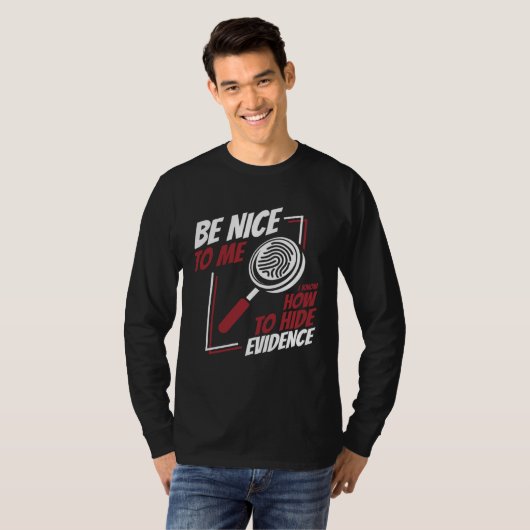 Be Nice To Me Digital Forensics Science Forensic S Tシャツ (正面フル)