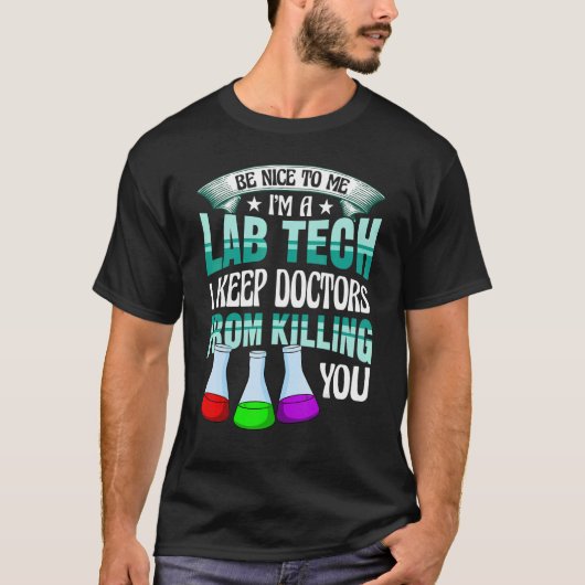 Be Nice To Me   Lab Medical Tech Lab Week Laborato Tシャツ (正面)