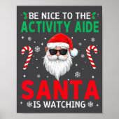 Be Nice To The Activity Aide Santa Is Watching Chr ポスター (正面)