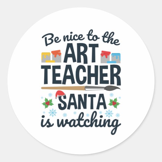 Be Nice to the Art Teacher Santa is Watching ラウンドシール (正面)