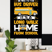 Be Nice To The Bus Driver ポスター (ホームオフィス)