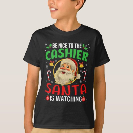 Be Nice To The Cashier Santa Is Watching Christmas Tシャツ (正面)
