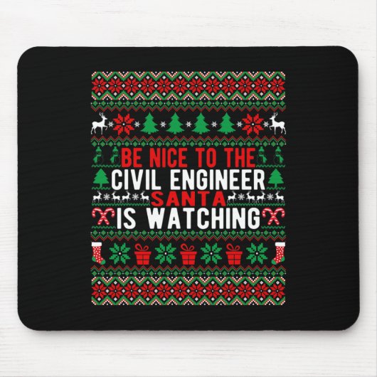 Be Nice To The Civil Engineer Santa Is Watching Ch マウスパッド (正面)