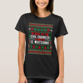 Be Nice To The Civil Engineer Santa Is Watching Ch Tシャツ (正面)