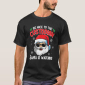 Be Nice To The Custodian Santa Is Watching  Christ Tシャツ (正面)