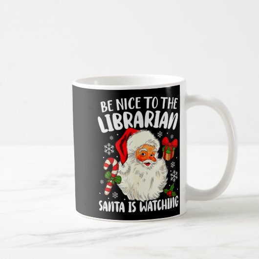 Be Nice To The Librarian Santa Is Watching Christm コーヒーマグカップ (右)