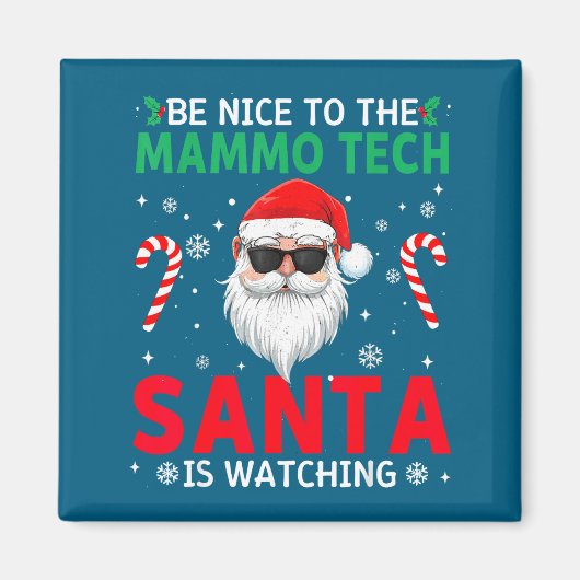 Be Nice To The Mammo Tech Santa Is Watching Christ マグネット (正面)