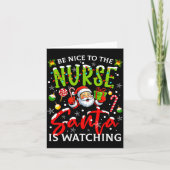 Be Nice To The Nurse Santa Is Watching Christmas X カード (正面)