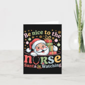 Be Nice To The Nurse Santa Is Watching Christmas X カード (正面)