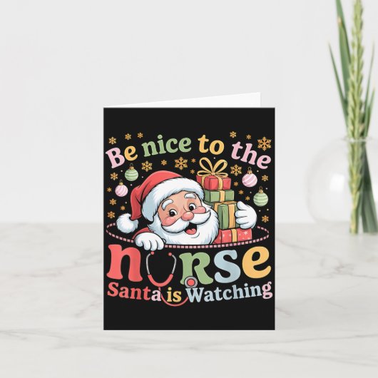 Be Nice To The Nurse Santa Is Watching Christmas X カード (正面)
