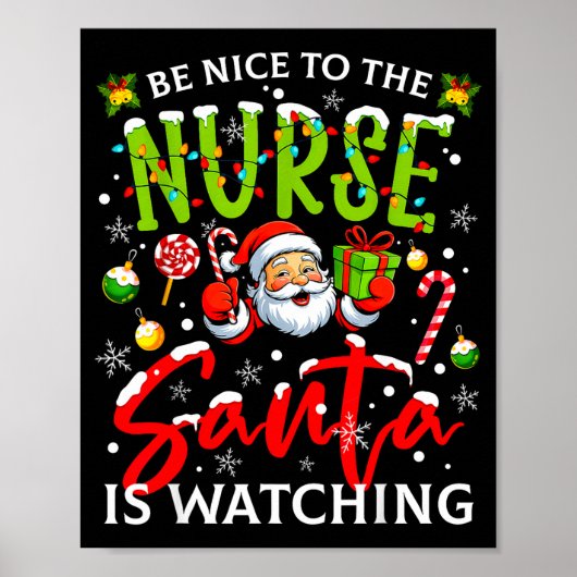 Be Nice To The Nurse Santa Is Watching Christmas X ポスター (正面)