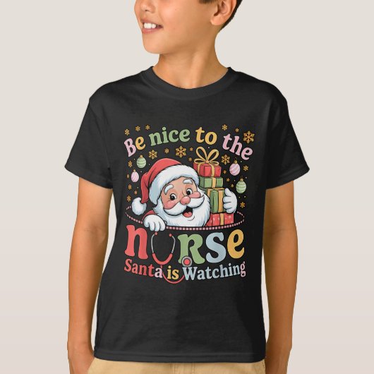 Be Nice To The Nurse Santa Is Watching Christmas X Tシャツ (正面)