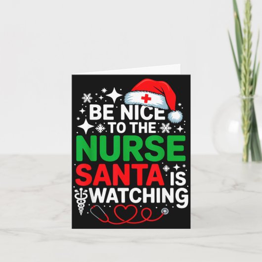 Be Nice To The Nurse Santa Is Watching Funny Nurse カード (正面)