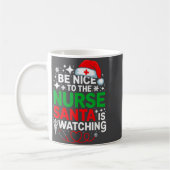 Be Nice To The Nurse Santa Is Watching Funny Nurse コーヒーマグカップ (左)