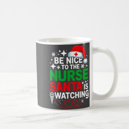 Be Nice To The Nurse Santa Is Watching Funny Nurse コーヒーマグカップ (右)