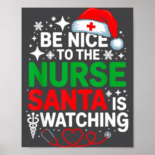 Be Nice To The Nurse Santa Is Watching Funny Nurse ポスター (正面)