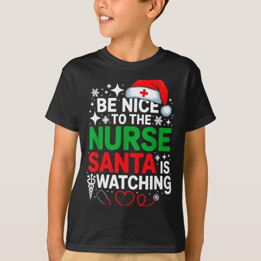 Be Nice To The Nurse Santa Is Watching Funny Nurse Tシャツ (正面)