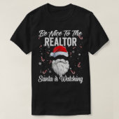 Be Nice To The Realtor Santa is Watching Xmas Pjs  Tシャツ (デザイン正面)