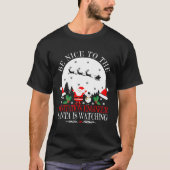 Be Nice To The Sanitation Engineer Santa Is Watchi Tシャツ (正面)