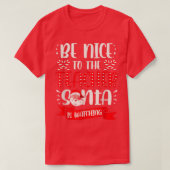 Be Nice To The Teacher Santa Is Watching Ugly Chri Tシャツ (デザイン正面)