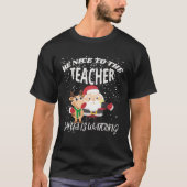Be Nice To The Teacher Selfie Santa Is Watching Ru Tシャツ (正面)