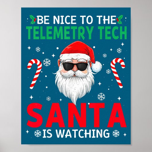 Be Nice To The Telemetry Tech Santa Is Watching Ch ポスター (正面)