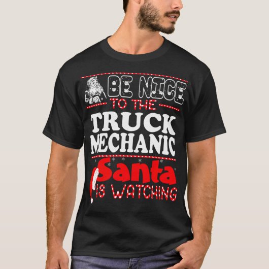 Be Nice To Truck Mechanic Santa Watching buddhist  Tシャツ (正面)