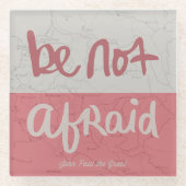 Be not afraid ガラスコースター (正面)