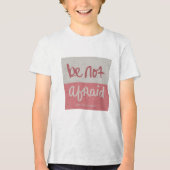Be not afraid トライブレンドTシャツ (正面)