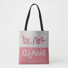 Be not afraid トートバッグ