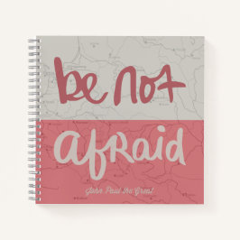Be not afraid ノートブック