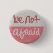 Be not afraid 缶バッジ (正面)