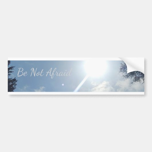"Be Not Afraid" Inspirational Bumper Sticker バンパーステッカー (正面)