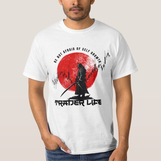 Be not afraid | Trade Motivation | Samurai Tシャツ (正面)