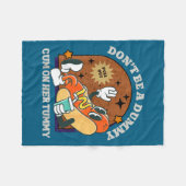 Be On Don' Dummy Her Tummy フリースブランケット (正面(横))