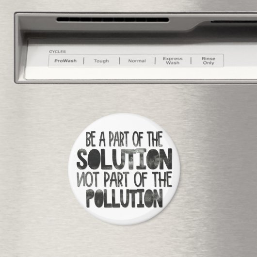 Be part of the solution not part of the pollution マグネット (インサイチュ (食洗機))