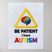 Be Patient I Have Autism | Embroidered Text Signal ポスター (正面)