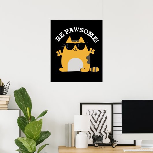 Be Paw-someキャットおもしろいプ素晴らしンDark BG ポスター (ホームオフィス)