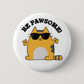 Be Paw-some Funny Awesome Cat Pun 缶バッジ (正面)