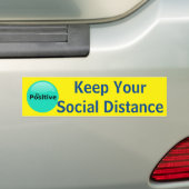Be Positive Keep Your Social Distance sign バンパーステッカー (車上)