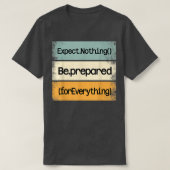 Be Prepared For Everything IT Web Computer Motivat Tシャツ (デザイン正面)
