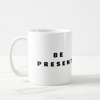 Be Present - マインドフルネスマグカップ コーヒーマグカップ