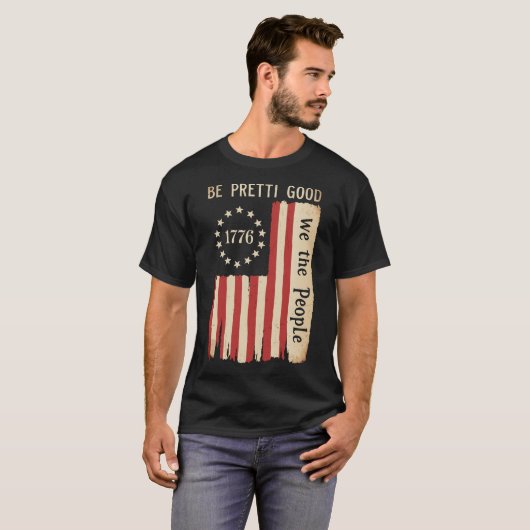 Be Pretti Good Human Rights Flag | We The People Tシャツ (正面フル)