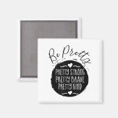 Be Pretty Strong Brave Kind Kindness Insration Mot マグネット (正面/裏面)