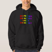 Be Proud No Matter What Others Say LGBTQ Rainbow F パーカ (正面)