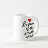 Be proud of the small wins - Mug コーヒーマグカップ (正面右)