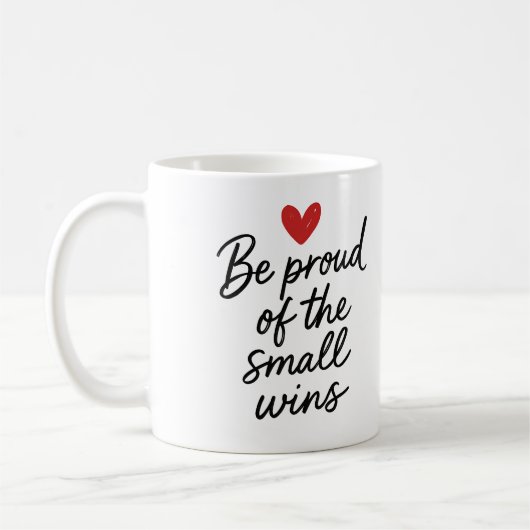 Be proud of the small wins - Mug コーヒーマグカップ (左)