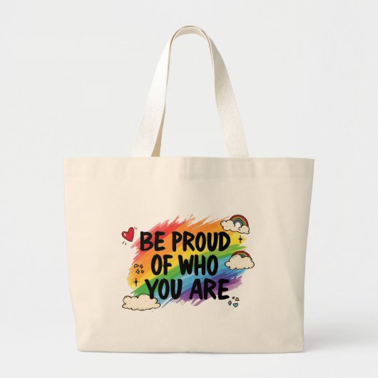 Be Proud of Who You Are Rainbow Quote LGBTQ+ ラージトートバッグ (正面)