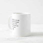 Be Proud Of Your Work Sitive Quote Gift  コーヒーマグカップ (正面左)